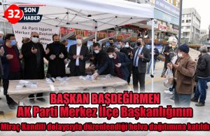 Başkan Başdeğirmen,AK Parti Merkez İlçe Başkanlığının Miraç Kandili dolayısıyla düzenlendiği helva dağıtımına katıldı