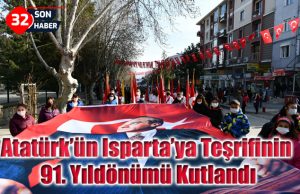 Atatürk’ün Isparta’ya Teşrifinin 91. Yıldönümü Kutlandı