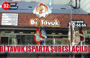 Bİ TAVUK ISPARTA ŞUBESİ AÇILDI