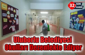 Uluborlu Belediyesi Okulları Dezenfekte Ediyor
