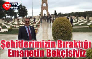 Şehitlerimizin Bıraktığı Emanetin Bekçisiyiz