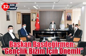 Başkan Başdeğirmen: “Gençlik Bizim İçin Önemli”