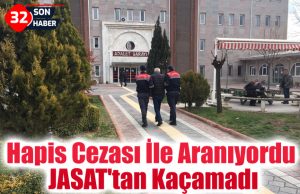 Hapis Cezası İle Aranıyordu JASAT’tan Kaçamadı