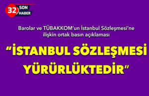 İSTANBUL SÖZLEŞMESİ YÜRÜRLÜKTEDİR