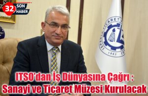 Isparta Sanayi ve Ticaret Müzesi Kurulacak