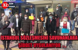 İSTANBUL SÖZLEŞMESİNİ SAVUNANLARA ŞİDDET UYGULANIYOR