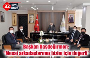 Başkan Başdeğirmen: “Mesai arkadaşlarımız bizim için değerli”