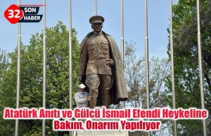 Atatürk Anıtı ve Gülcü İsmail Efendi Heykeline Bakım, Onarım Yapılıyor