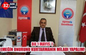 BU 1 MAYIS`I EMEĞİN ONURUNU KURTARMANIN MİLADI YAPALIM!