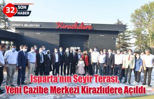 Isparta’nın Seyir Terası, Yeni Cazibe Merkezi Kirazlıdere Açıldı