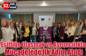 Eşitliğe Ulaşmak ve Ayrımcılıkla Mücadelede İlk Adım Atıldı