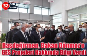 Başdeğirmen, Bakan Dönmez’e GES Projeleri Hakkında Bilgi Verdi