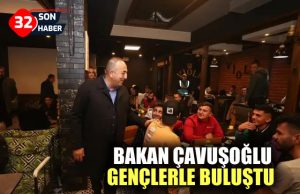 BAKAN ÇAVUŞOĞLU GENÇLERLE BULUŞTU